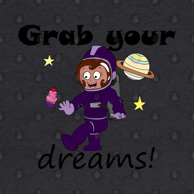 Grab Your Dreams! by DitzyDonutsDesigns